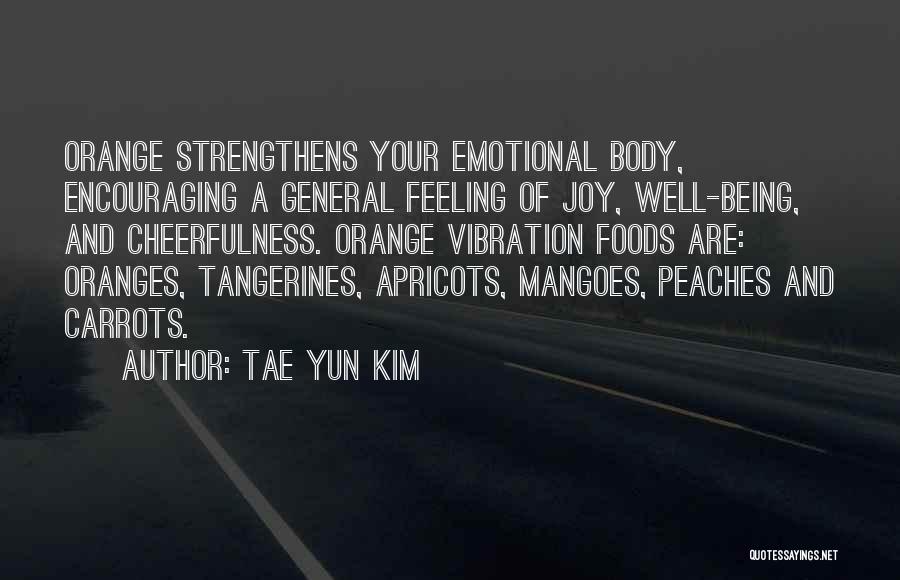 Being Encouraging To Others Quotes By Tae Yun Kim