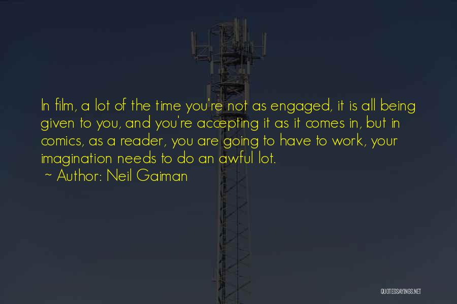 Being Engaged At Work Quotes By Neil Gaiman