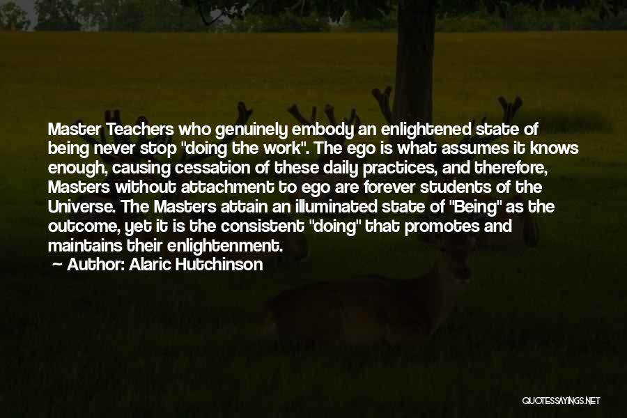 Being Enlightened Quotes By Alaric Hutchinson