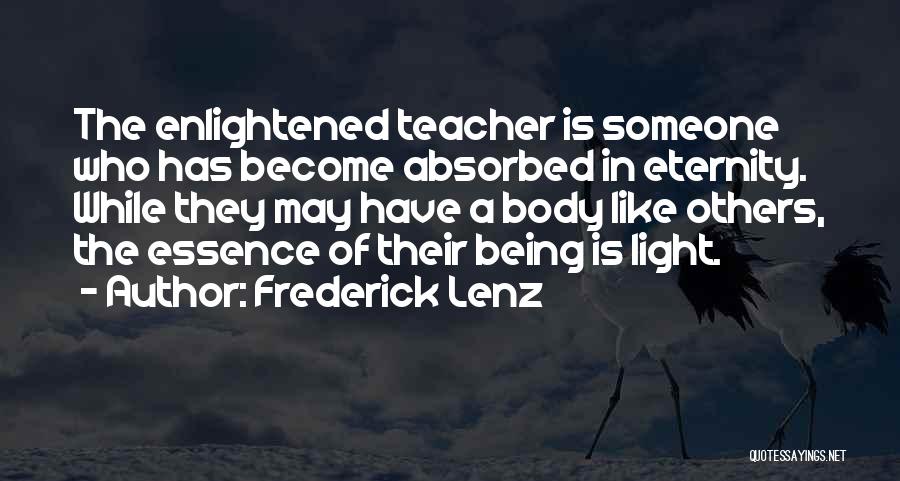 Being Enlightened Quotes By Frederick Lenz