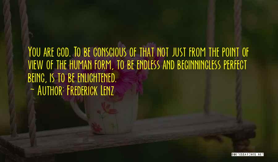 Being Enlightened Quotes By Frederick Lenz