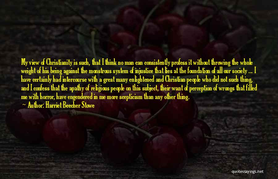 Being Enlightened Quotes By Harriet Beecher Stowe
