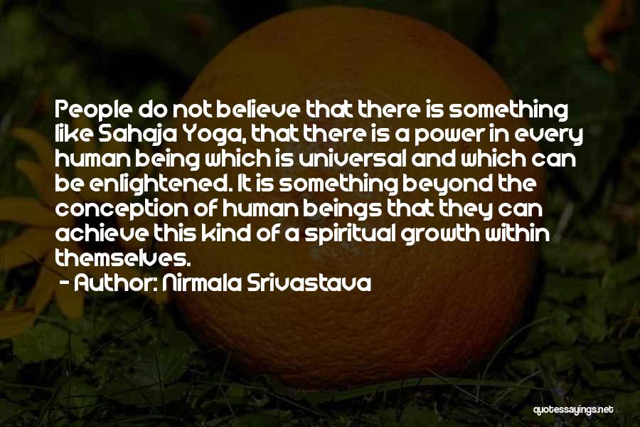 Being Enlightened Quotes By Nirmala Srivastava