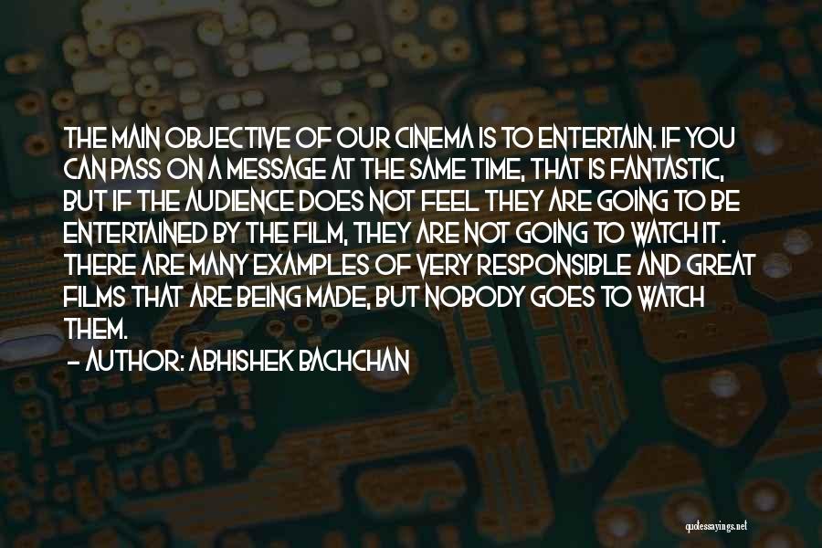 Being Entertained Quotes By Abhishek Bachchan