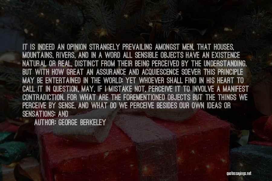 Being Entertained Quotes By George Berkeley Being Entertained Quotes By George Berkeley