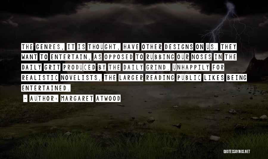 Being Entertained Quotes By Margaret Atwood Being Entertained Quotes By Margaret Atwood