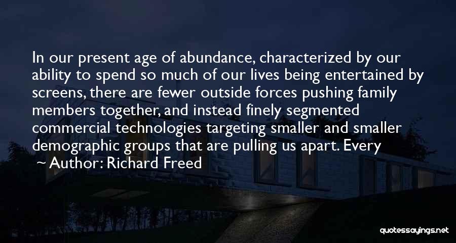 Being Entertained Quotes By Richard Freed Being Entertained Quotes By Richard Freed