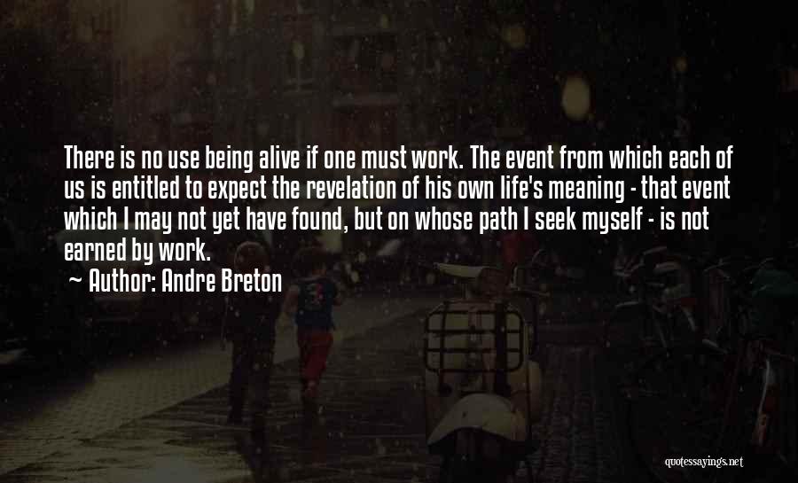 Being Entitled Quotes By Andre Breton