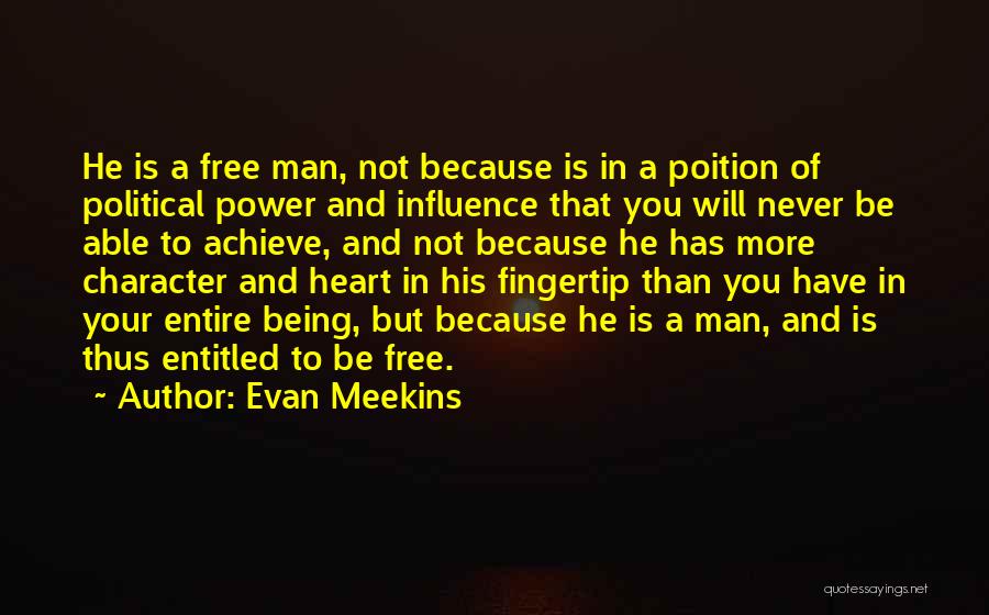 Being Entitled Quotes By Evan Meekins