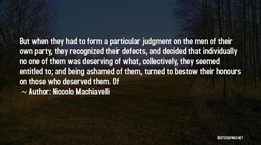 Being Entitled Quotes By Niccolo Machiavelli