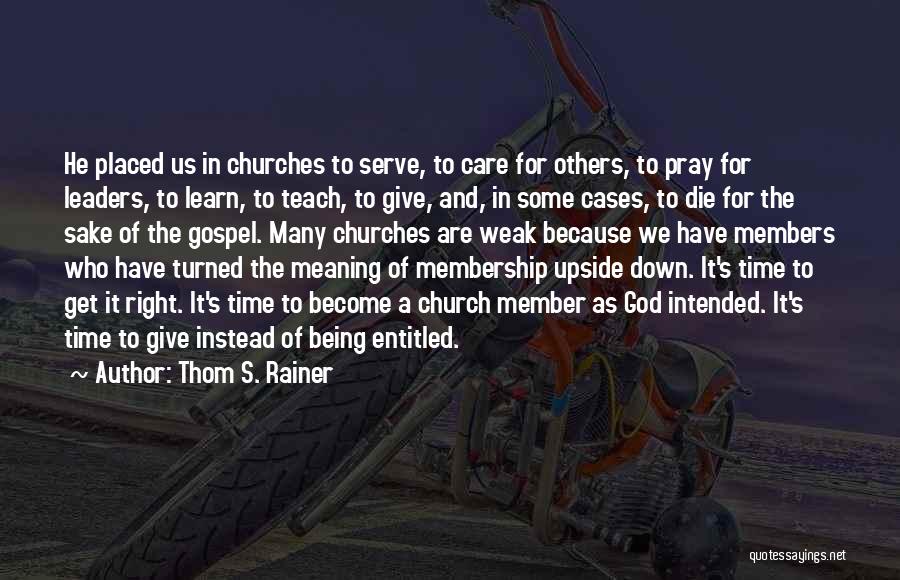 Being Entitled Quotes By Thom S. Rainer