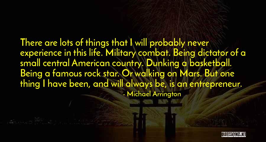 Being Entrepreneur Quotes By Michael Arrington Being Entrepreneur Quotes By Michael Arrington