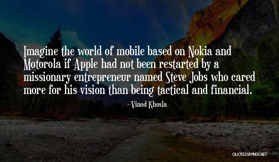 Being Entrepreneur Quotes By Vinod Khosla Being Entrepreneur Quotes By Vinod Khosla