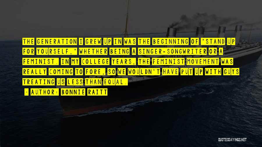 Being Equal Quotes By Bonnie Raitt