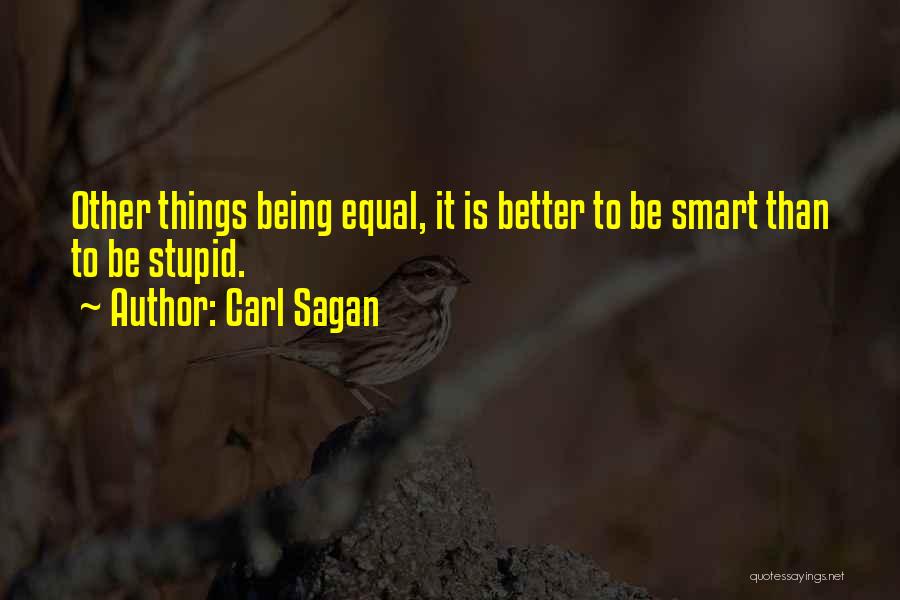 Being Equal Quotes By Carl Sagan
