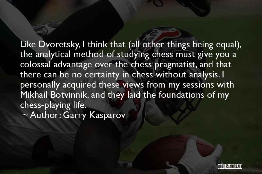 Being Equal Quotes By Garry Kasparov