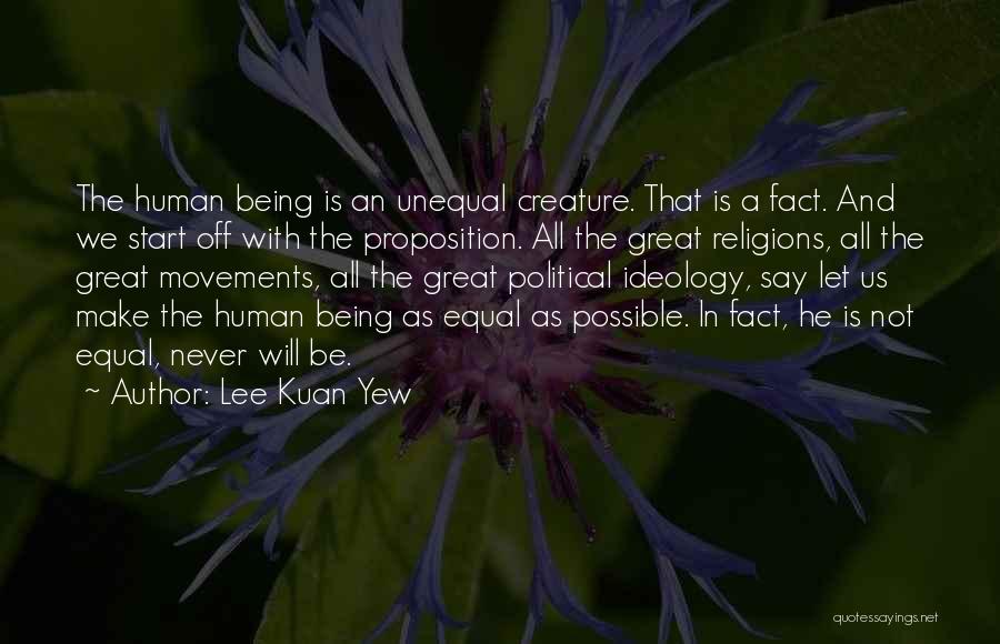 Being Equal Quotes By Lee Kuan Yew