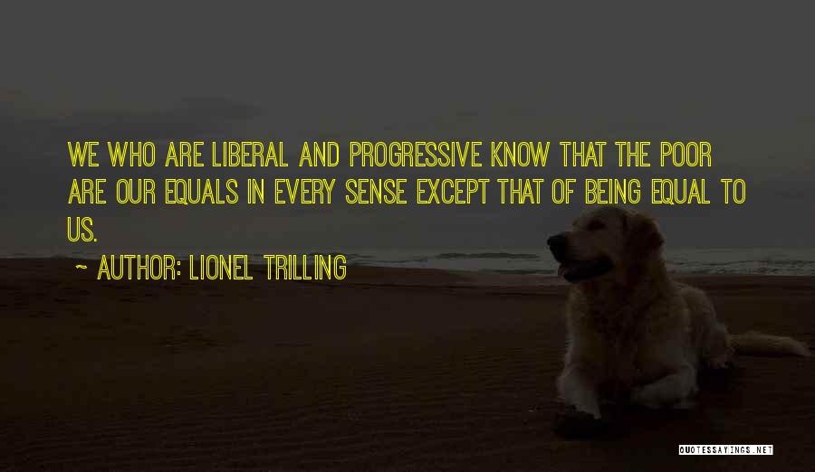 Being Equal Quotes By Lionel Trilling