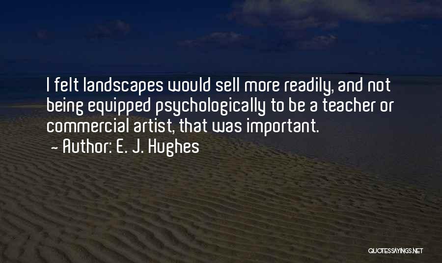 Being Equipped Quotes By E. J. Hughes