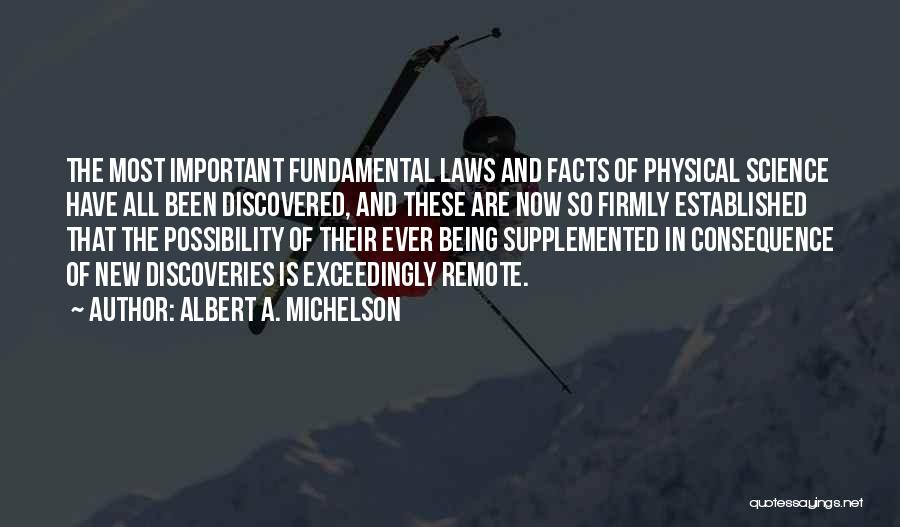 Being Established Quotes By Albert A. Michelson