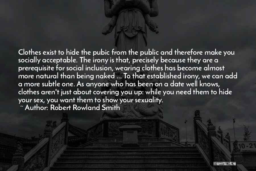 Being Established Quotes By Robert Rowland Smith