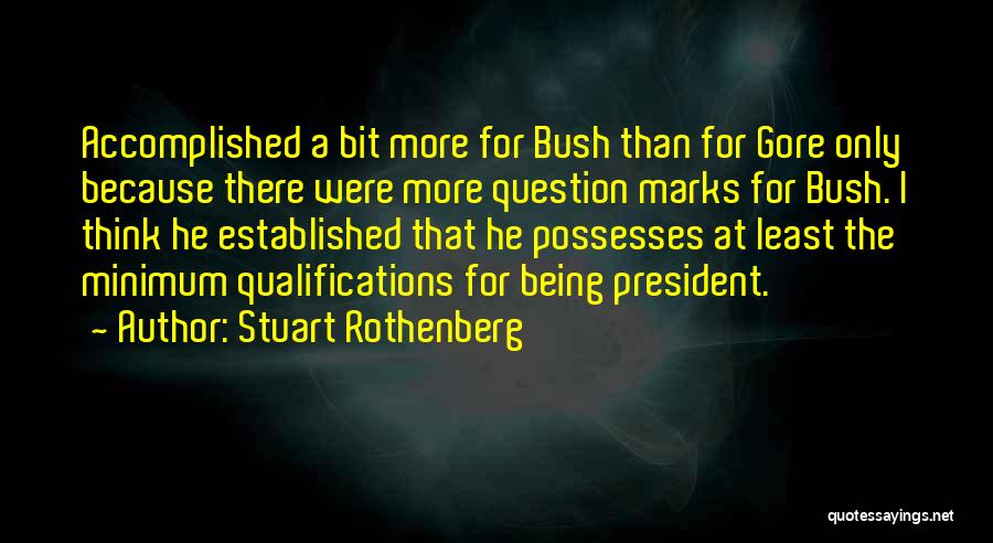 Being Established Quotes By Stuart Rothenberg