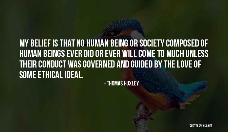 Being Ethical Quotes By Thomas Huxley Being Ethical Quotes By Thomas Huxley