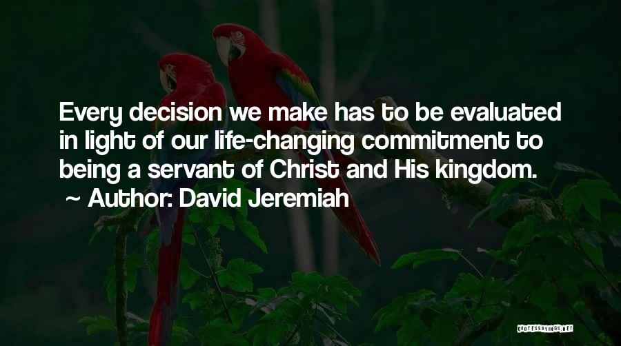 Being Evaluated Quotes By David Jeremiah