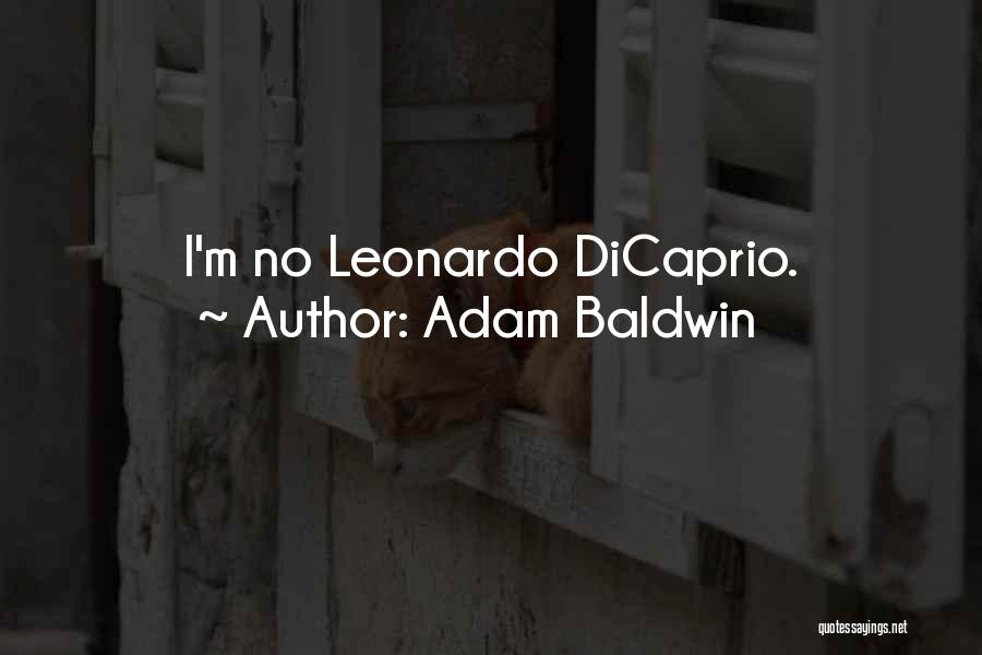 Being Even Keeled Quotes By Adam Baldwin