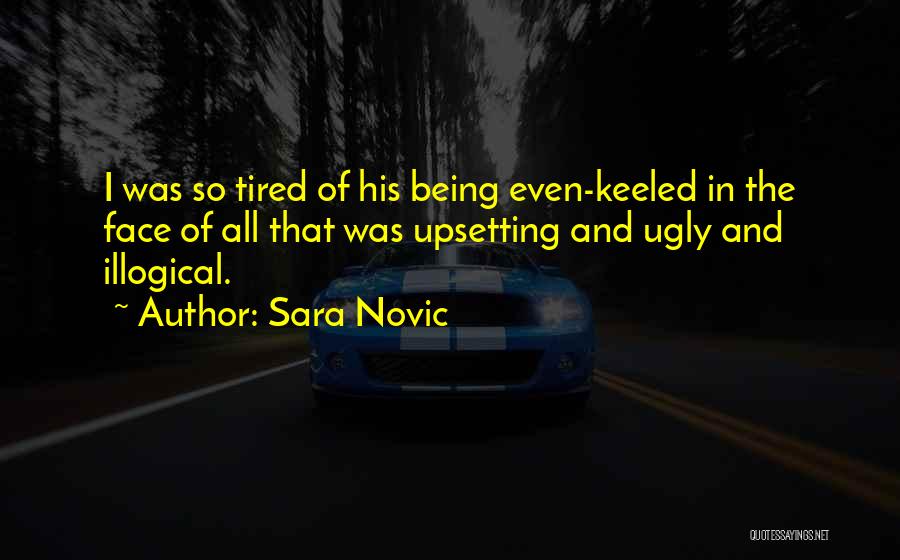 Being Even Keeled Quotes By Sara Novic