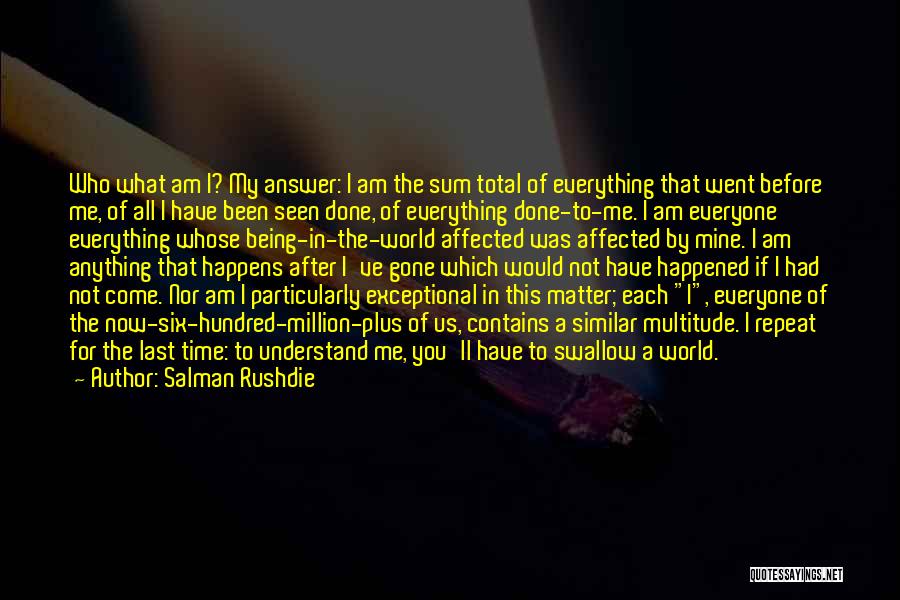 Being Everything To Everyone Quotes By Salman Rushdie