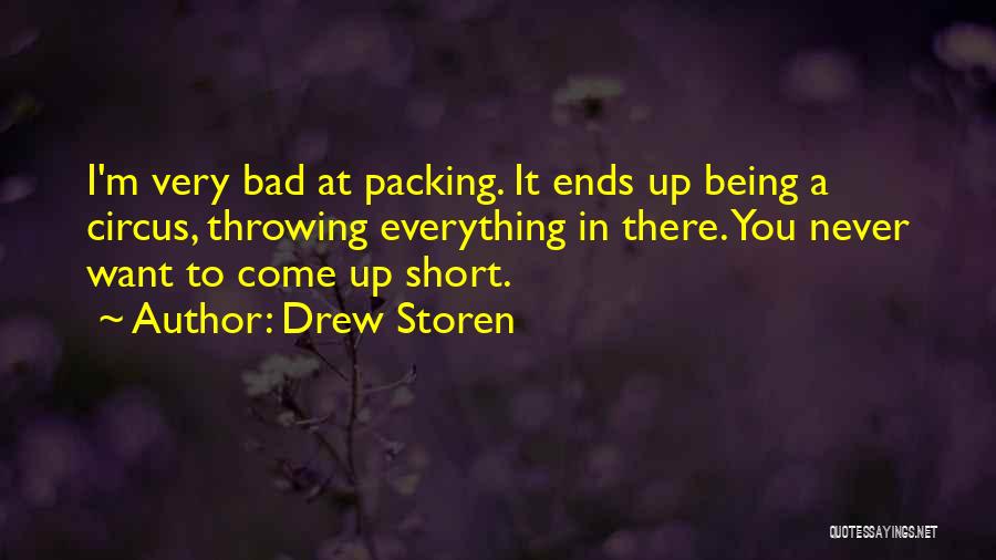 Being Everything You Want Quotes By Drew Storen