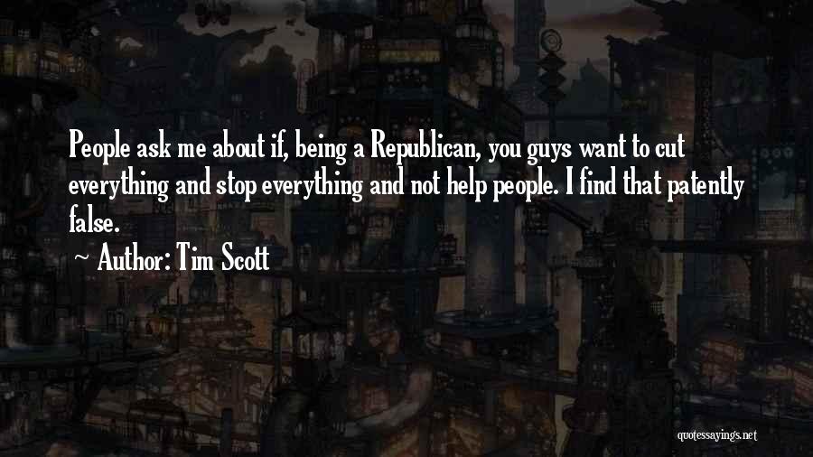 Being Everything You Want Quotes By Tim Scott