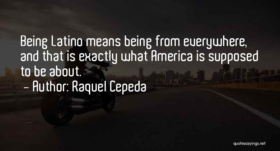 Being Exactly Where You Are Supposed To Be Quotes By Raquel Cepeda