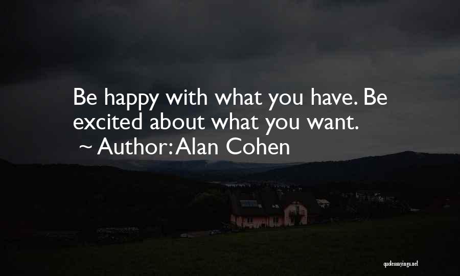 Being Excited And Happy Quotes By Alan Cohen