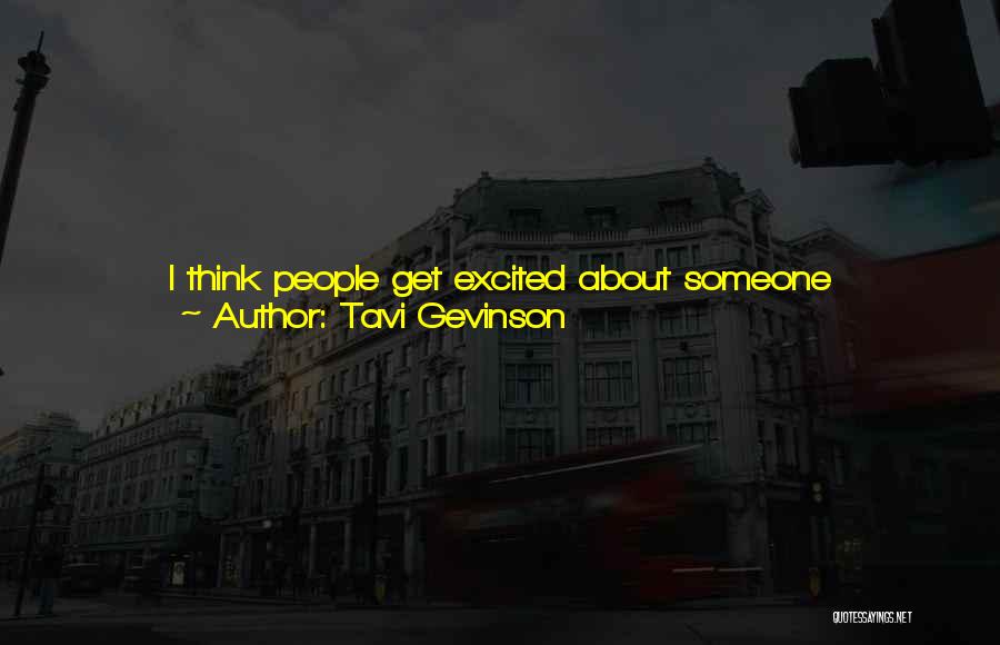 Being Excited And Happy Quotes By Tavi Gevinson