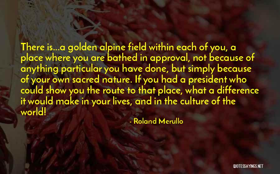 Being Exhilarated Quotes By Roland Merullo Being Exhilarated Quotes By Roland Merullo