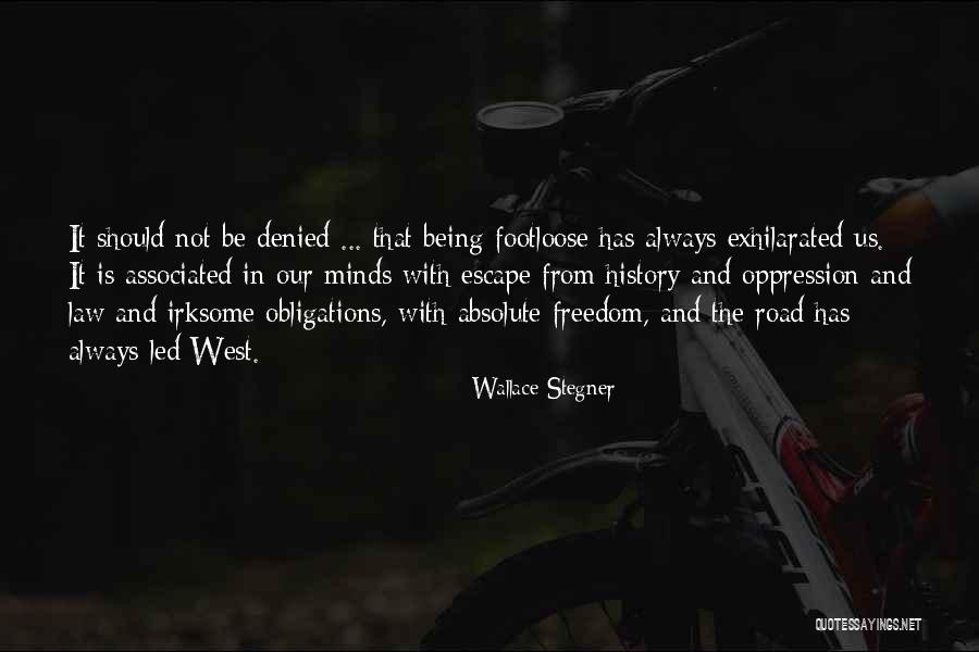 Being Exhilarated Quotes By Wallace Stegner Being Exhilarated Quotes By Wallace Stegner