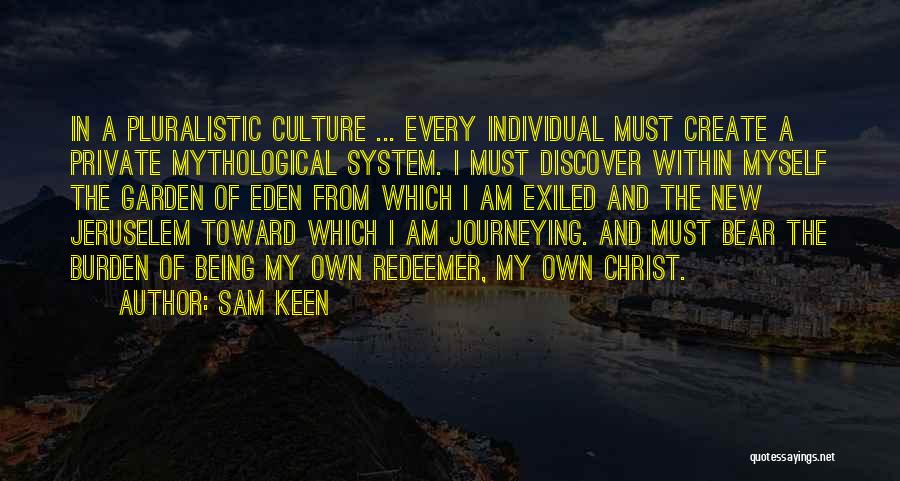 Being Exiled Quotes By Sam Keen