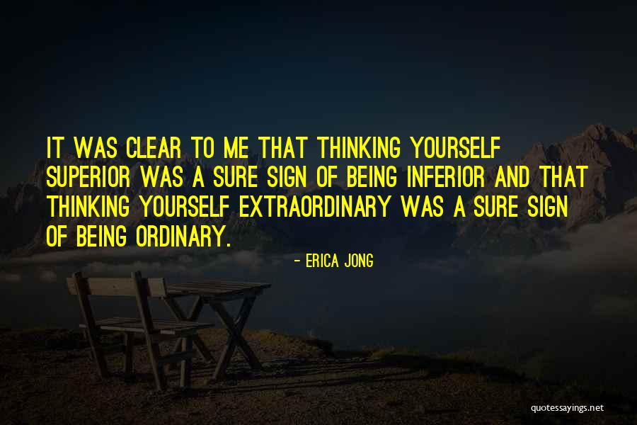 Being Extraordinary Quotes By Erica Jong Being Extraordinary Quotes By Erica Jong