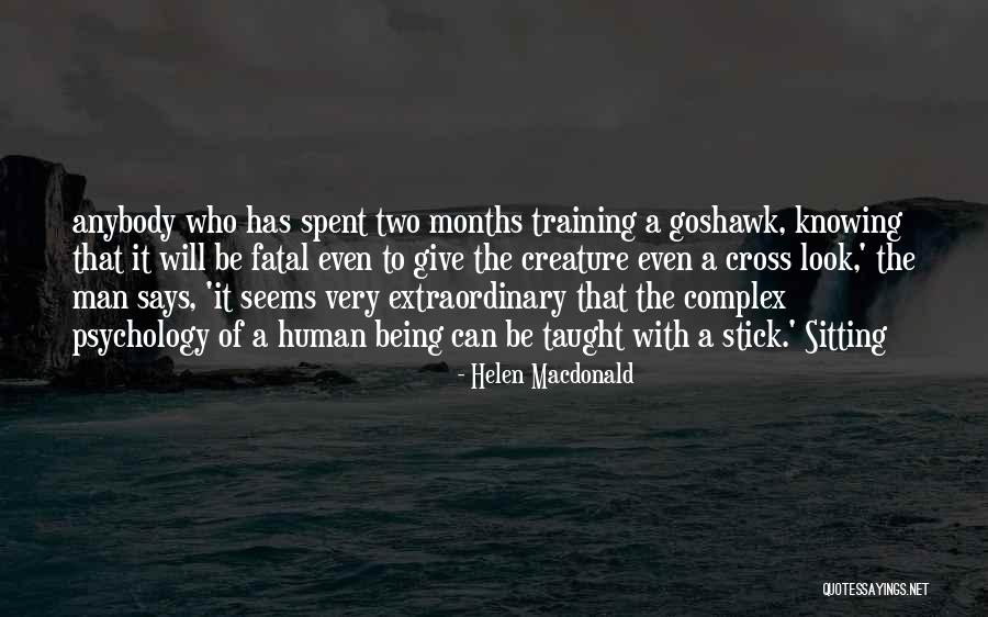 Being Extraordinary Quotes By Helen Macdonald Being Extraordinary Quotes By Helen Macdonald