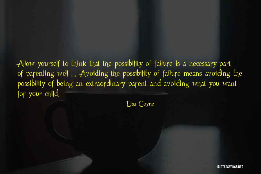 Being Extraordinary Quotes By Lisa Coyne Being Extraordinary Quotes By Lisa Coyne