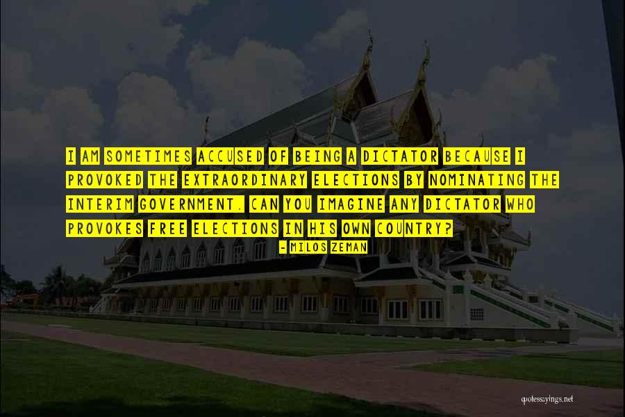 Being Extraordinary Quotes By Milos Zeman Being Extraordinary Quotes By Milos Zeman