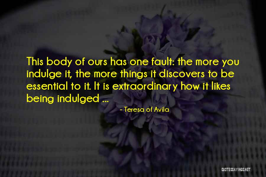 Being Extraordinary Quotes By Teresa Of Avila Being Extraordinary Quotes By Teresa Of Avila