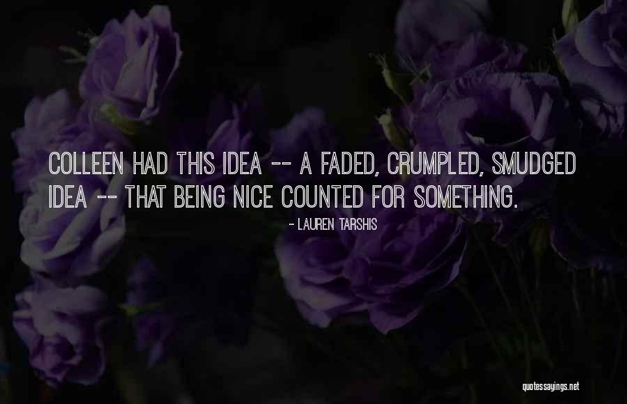 Being Faded Quotes By Lauren Tarshis Being Faded Quotes By Lauren Tarshis