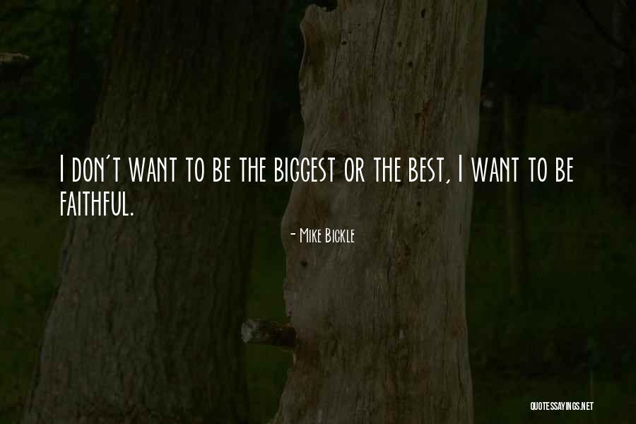 Being Faithful Quotes By Mike Bickle Being Faithful Quotes By Mike Bickle