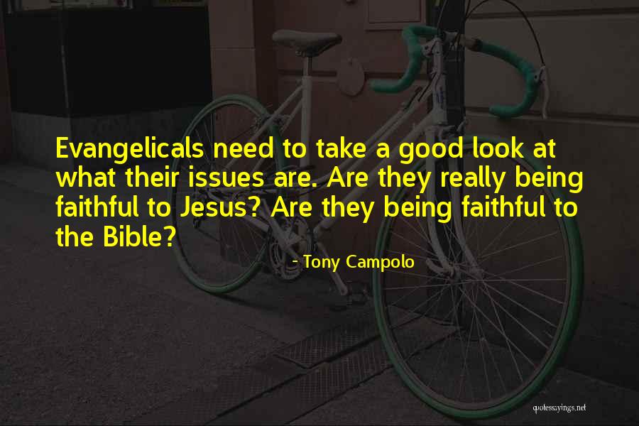 Being Faithful Quotes By Tony Campolo Being Faithful Quotes By Tony Campolo