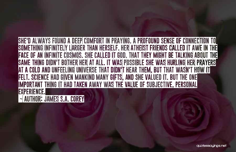 Being Far Away From Friends Quotes By James S.A. Corey