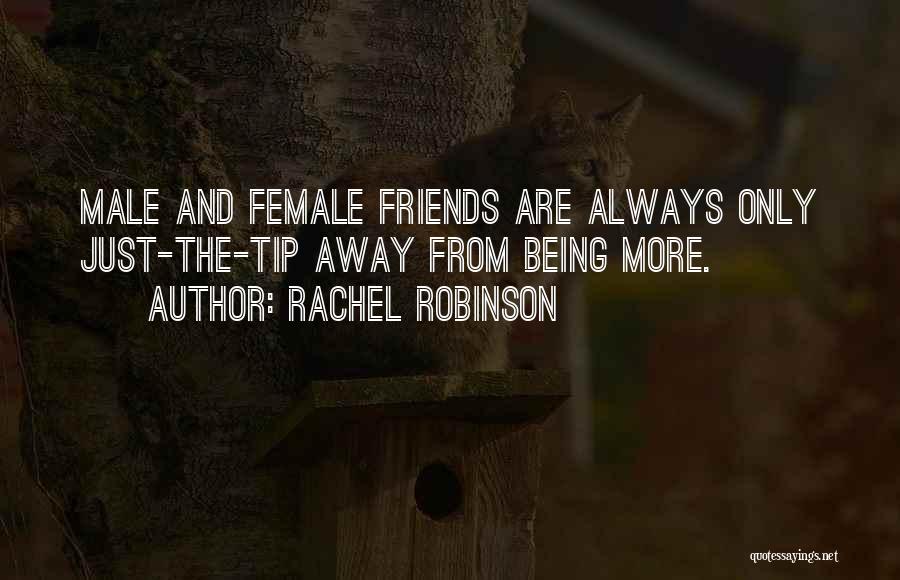 Being Far Away From Friends Quotes By Rachel Robinson