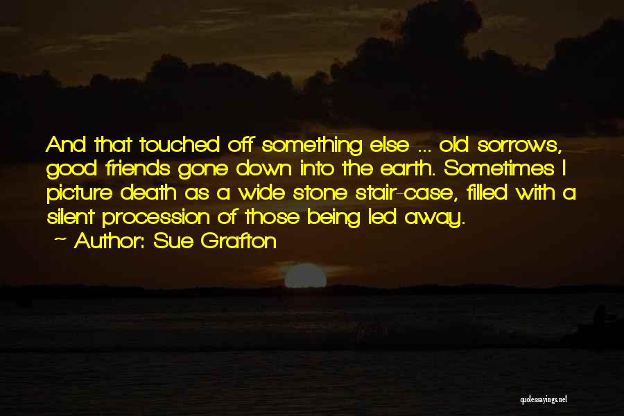 Being Far Away From Friends Quotes By Sue Grafton